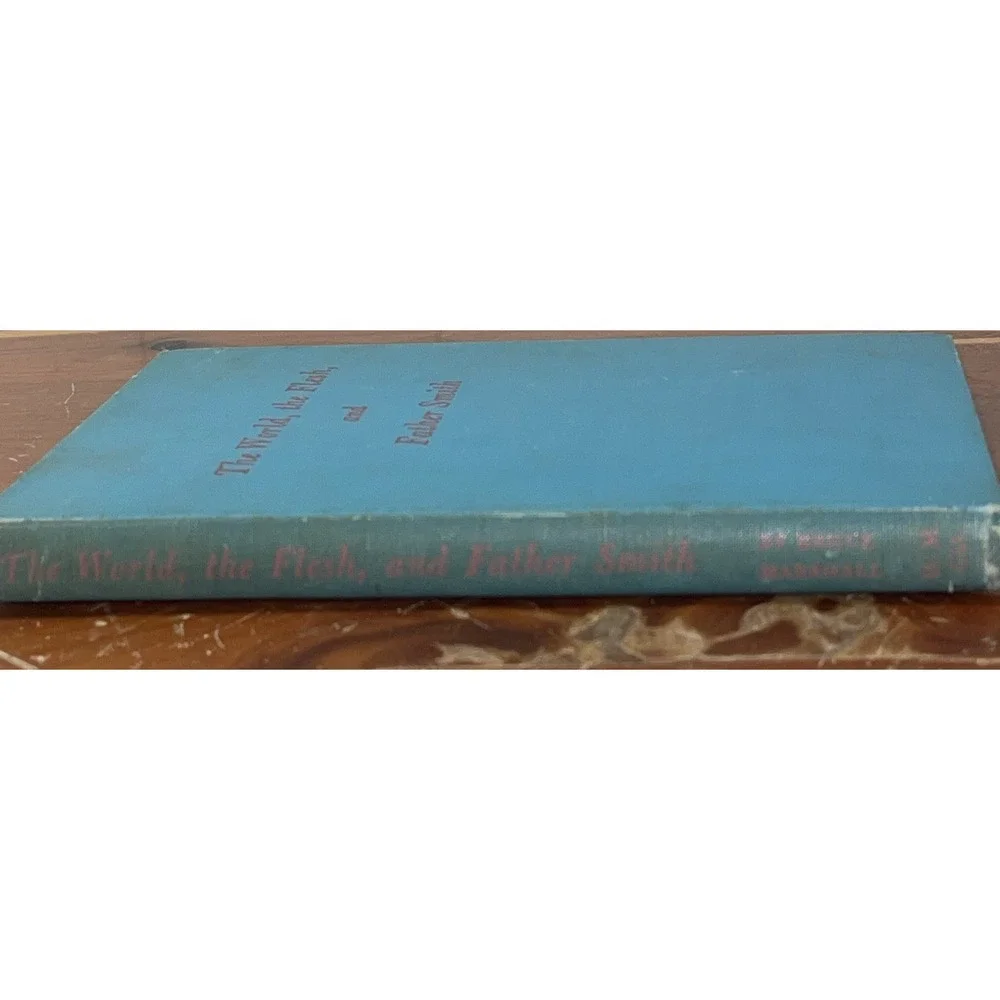 THE WORLD, THE FLESH, AND FATHER SMITH BY BRUCE MARSHALL BOOK‎ Vintage HC 1945